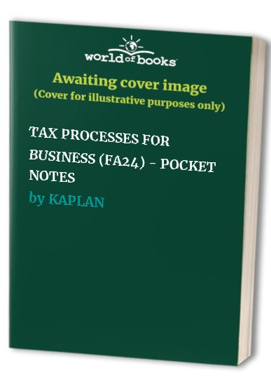 TAX PROCESSES FOR BUSINESS (FA24) - POCKET NOTES