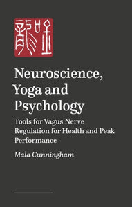 Neuroscience, Yoga, and Psychology 