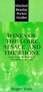 Wines of the Loire, Alsace and the Rhone and Other French Regional Wines 