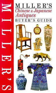 Miller's Chinese and Japanese Antiques Buyer's Guide 