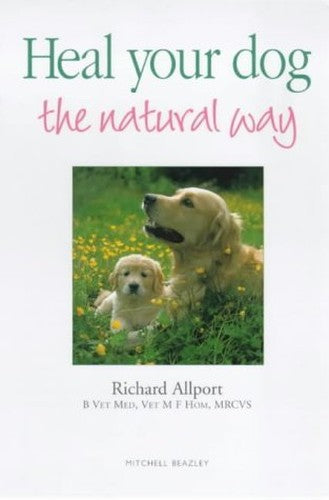 Heal Your Dog the Natural Way