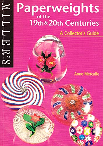 Paperweights of the 19th and 20th Centuries
