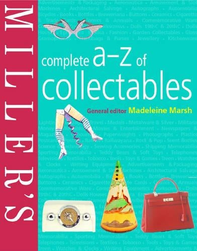 Miller's Complete A-Z of Collectables