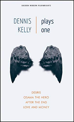 Dennis Kelly: Plays One