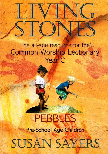Living Stones - Pebbles Year C