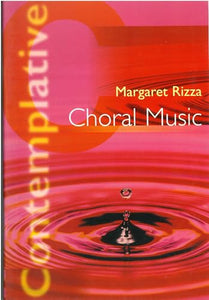 Contemplative Choral Music 