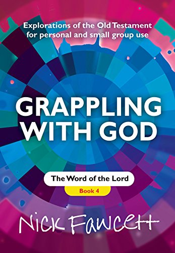Grappling with God -Book Four The Word of the Lord