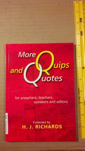More Quips and Quotes