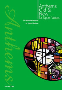 Anthems Old & New For Upper Voices Vol 1 