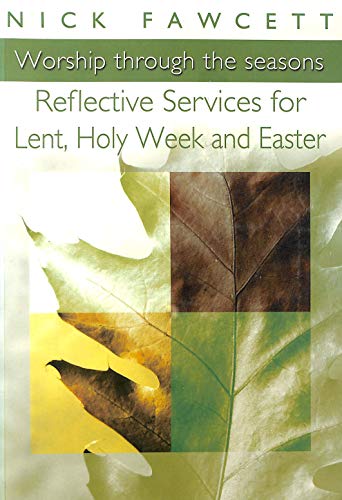 Reflective Services for Lent, Holy Week and Easter