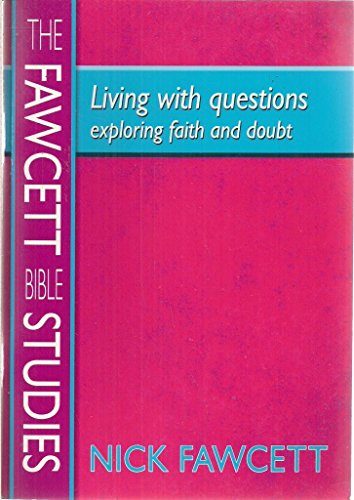 The Fawcett Bible Studies - Living with Questions