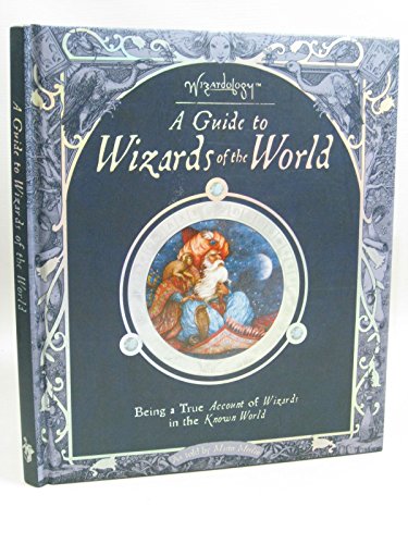 A Guide To Wizards Of The World