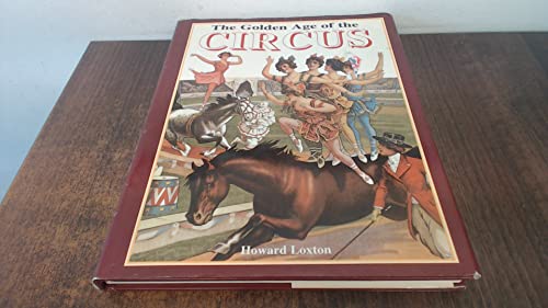 The Golden Age of the Circus