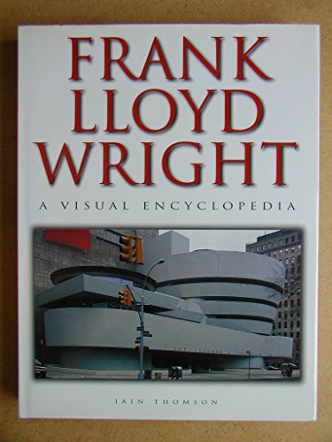 Visual Encyclopedia of Frank Lloyd Wright
