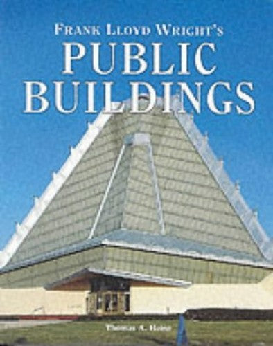 Frank Lloyd Wright's Public Buildings
