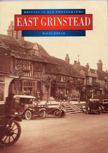 East Grinstead [Britain in Old Photographs] 