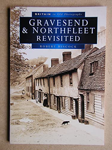 Gravesend and Northfleet Revisited