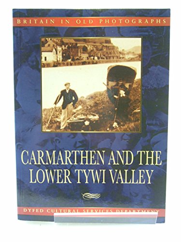 Carmarthen and the lower Tywi valley