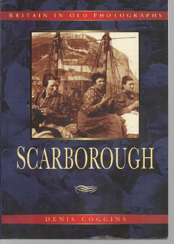 Britain in Old Photographs: Scarborough