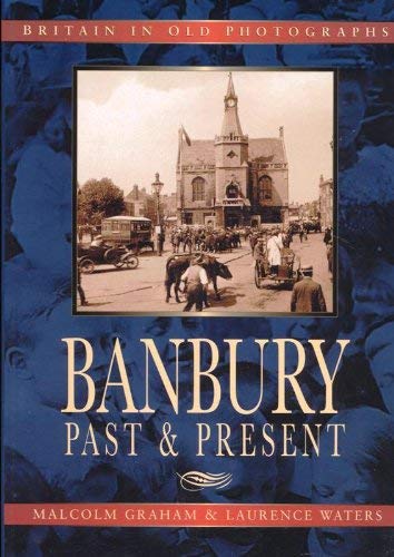 Banbury Past and Present