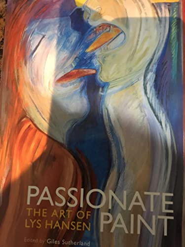 Passionate Paint: the Art of Lys Hansen