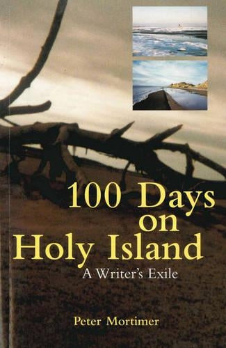 100 Days On Holy Island A Writers Exile