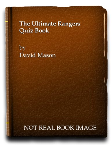 The Ultimate Rangers Quiz Book