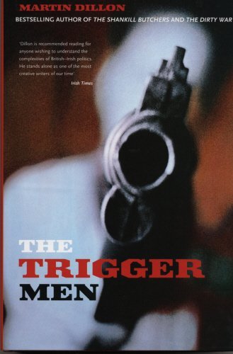 The Trigger MenAssassins and Terror Bosses in the Ireland Conflict