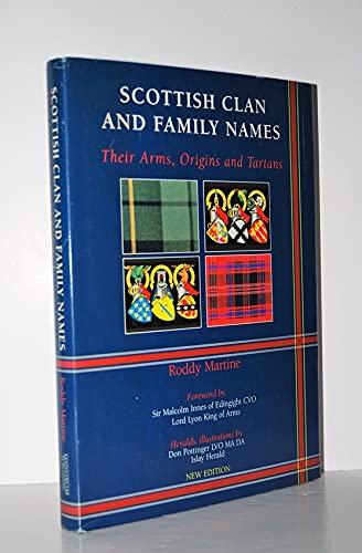 SCOTTISH CLAN AND FAMILY NAMES, Their Arms ,origins and Tartans, New Edition