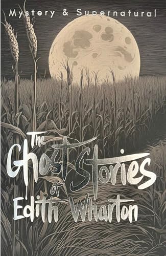 The Ghost Stories of Edith Wharton