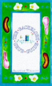 The Bachelor's Grub Guide 