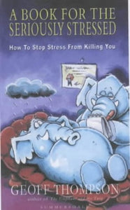 A Book for the Seriously Stressed 