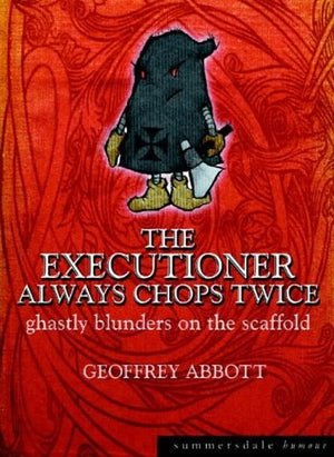 The Executioner Always Chops Twice