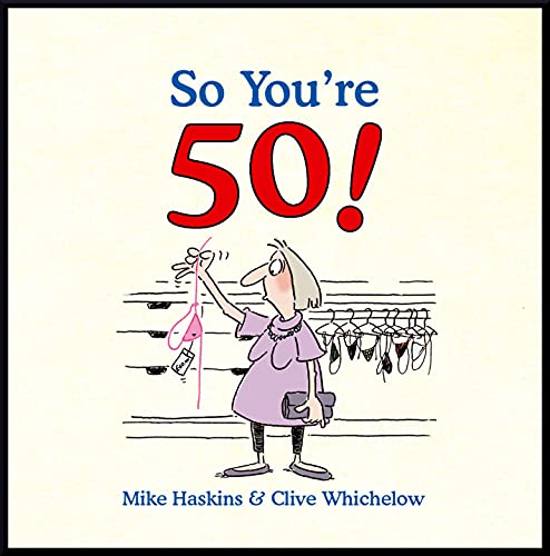 So You're 50!