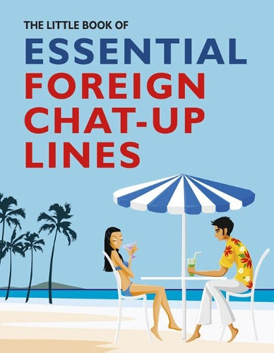 The Little Book of Essential Foreign Chat-up Lines