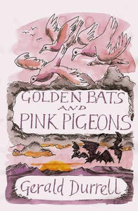 Golden Bats and Pink Pigeons 