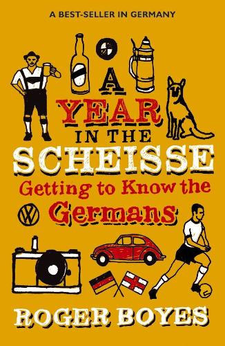 A Year in the Scheisse