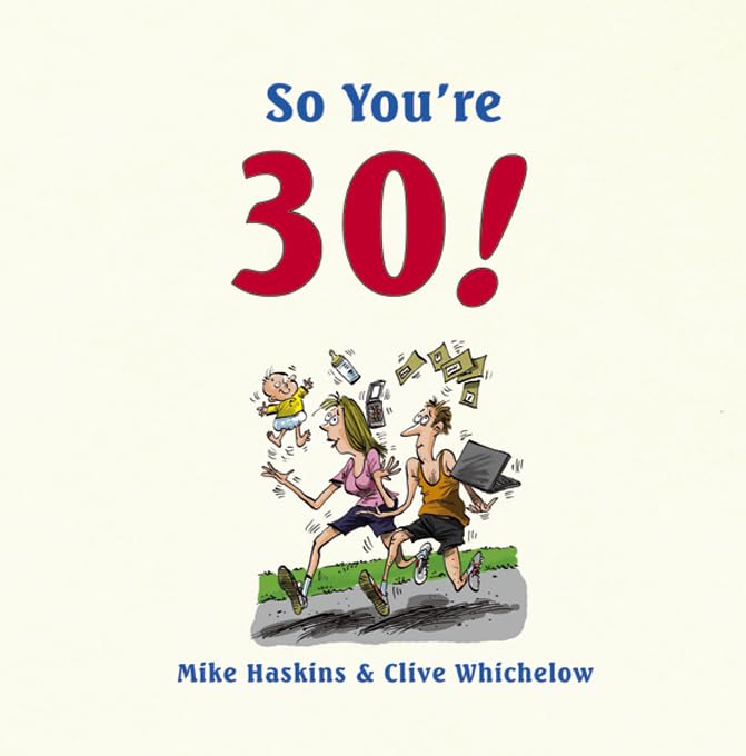 So You're 30!