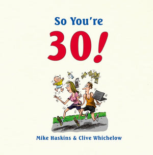 So You're 30!