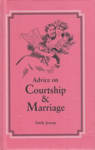Advice on Courtship and Marriage