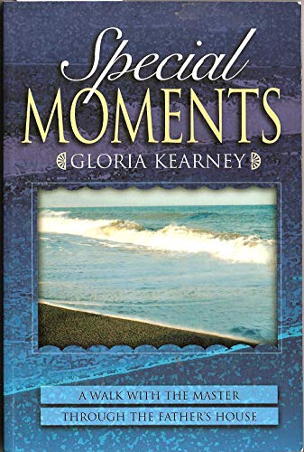 Special Moments: A Walk with the Master Through the Father's House