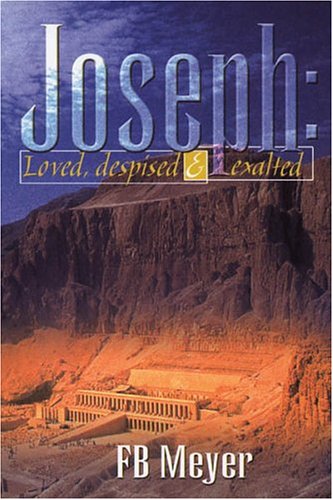 Joseph - Loved, Despised and Exalted