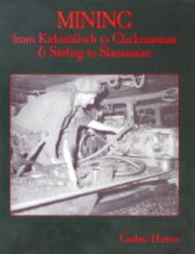 Mining from Kirkintilloch to Clackmannan and Stirling to Slamannan