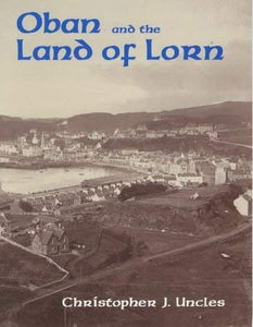 Oban and the Land of Lorn 