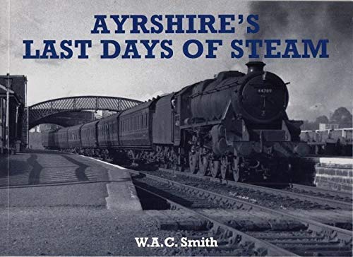 Ayrshire's Last Days of Steam