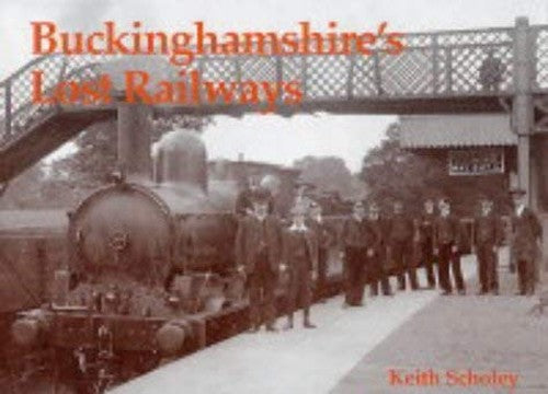 Buckinghamshire's Lost Railways