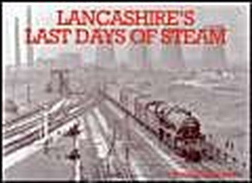 Lancashire's Last Days of Steam