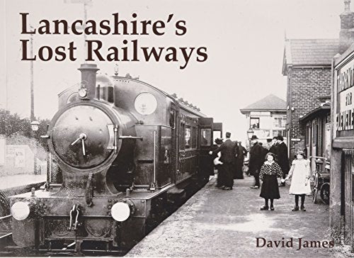 Lancashire's Lost Railways