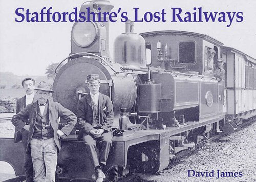 Staffordshire's Lost Railways