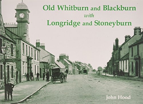Old Whitburn and Blackburn with Longridge and Stoneyburn